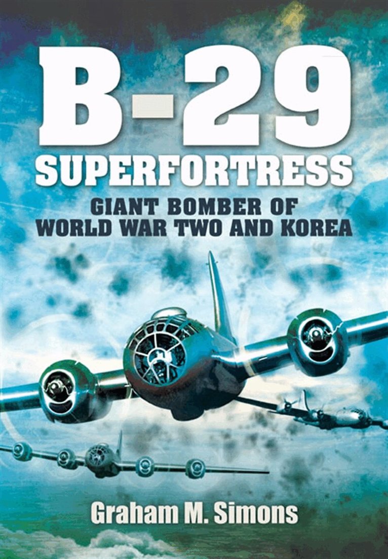 Graham M. Simons - B-29 Superfortress, E-bok