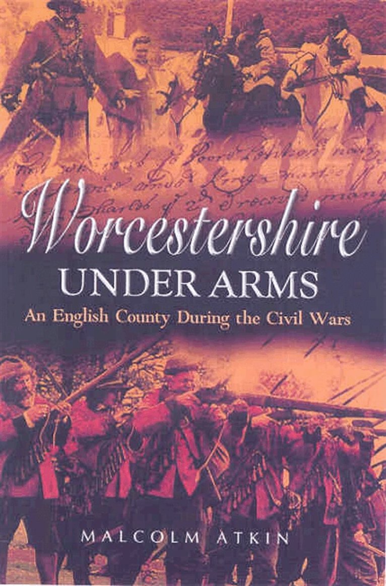 Malcolm Atkin - Worcestershire Under Arms, E-bok. Tillgänglighet: Lägg i varukorg