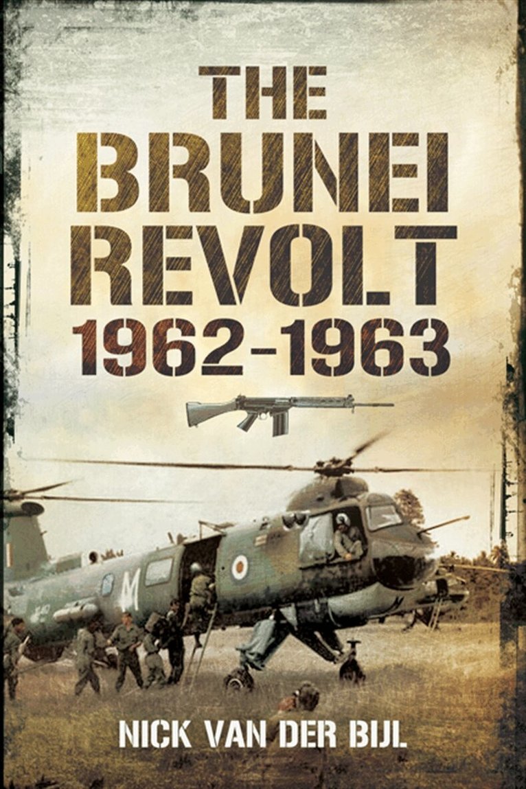 Nicholas van der Bijl - The Brunei Revolt, E-bok. Tillgänglighet: Lägg i varukorg