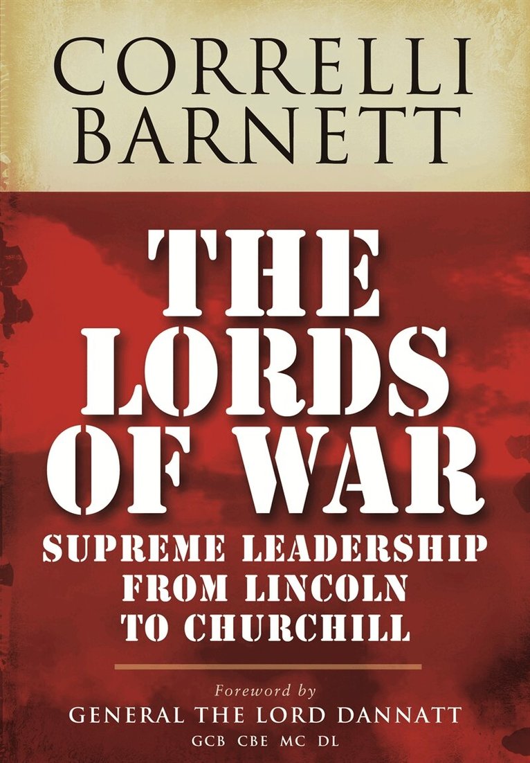 Correlli Barnett - The Lords of War, E-bok. Tillgänglighet: Lägg i varukorg