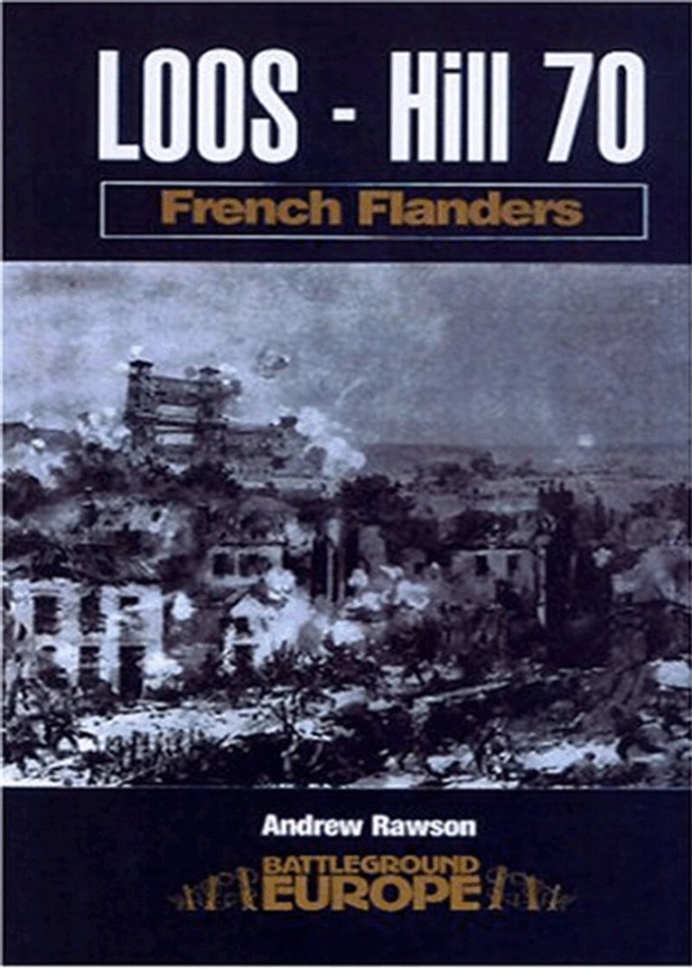 Andrew Rawson - Loos - Hill 70: French Flanders, E-bok