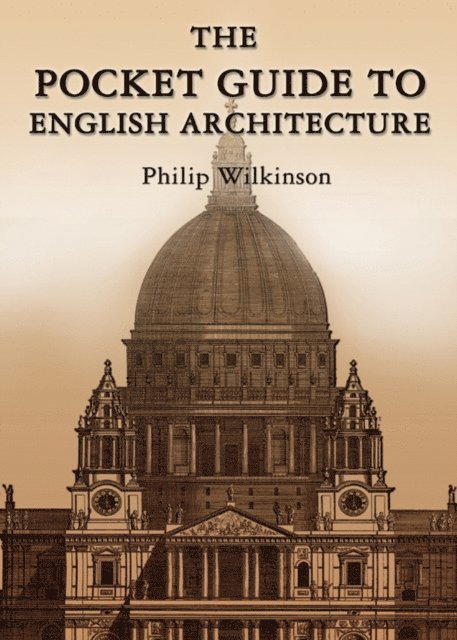 Philip Wilkinson - Pocket Guide to English Architecture, E-bok