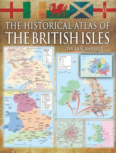 Ian Barnes - Historical Atlas of the British Isles, E-bok