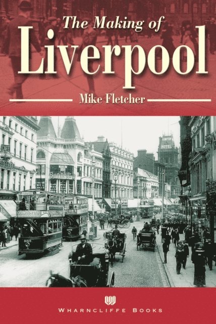 Mike Fletcher - Making of Liverpool, E-bok