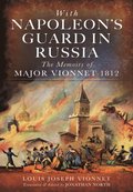 With Napoleon's Guard in Russia