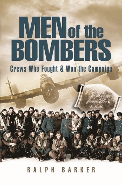 Ralph Barker - Men of the Bombers, E-bok