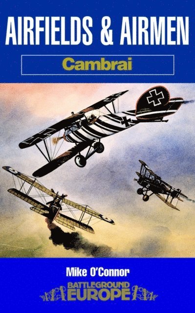 Mike O'Connor - Airfields and Airmen: Cambrai, E-bok. Tillgänglighet: Lägg i varukorg