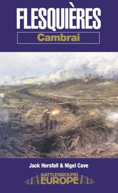 Jack Horsfall, Nigel Cave - Flesquieres-Hindenburg Line, E-bok