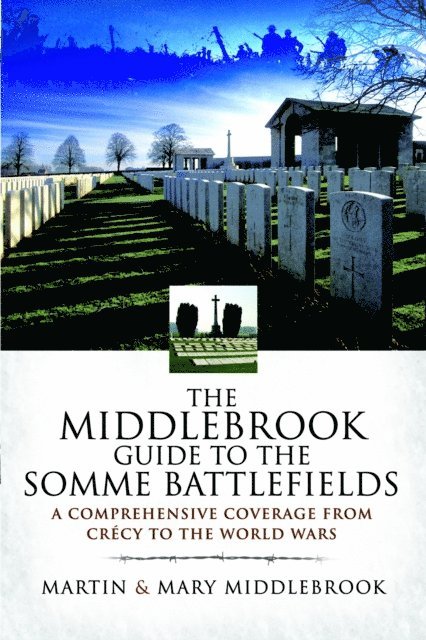 Mary Middlebrook, Martin Middlebrook - Middlebrook Guide to the Somme Battlefields, E-bok. Tillgänglighet: Lägg i varukorg