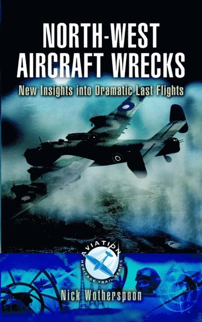 Nick Wotherspoon - North-West Aircraft Wrecks, E-bok
