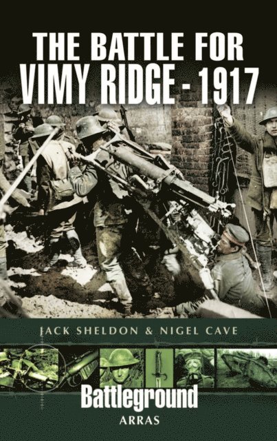 Jack Sheldon, Nigel Cave - Battle for Vimy Ridge, 1917, E-bok
