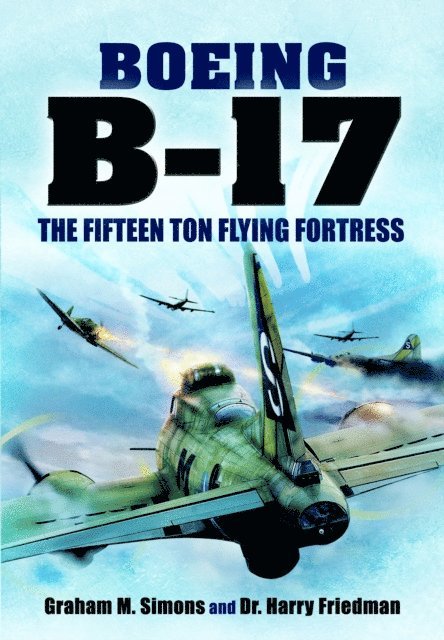 Harry Friedman, Graham M. Simons - Boeing B-17, E-bok