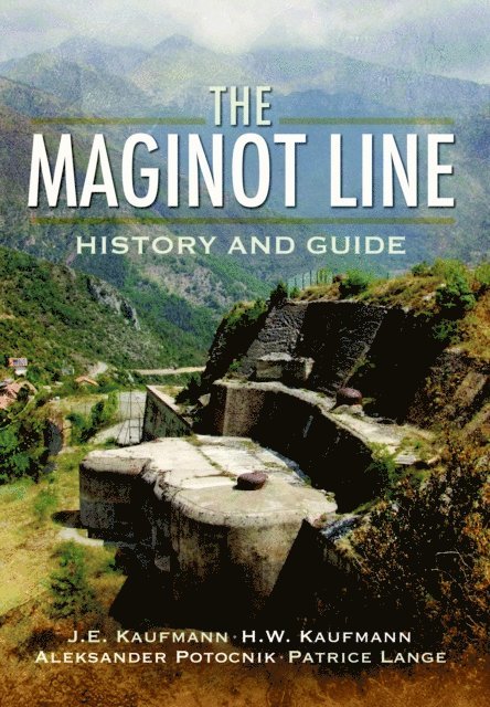 Patrice Lange, Aleksander Potocnik, H. W. Kaufmann, J. E. Kaufmann - Maginot Line, E-bok