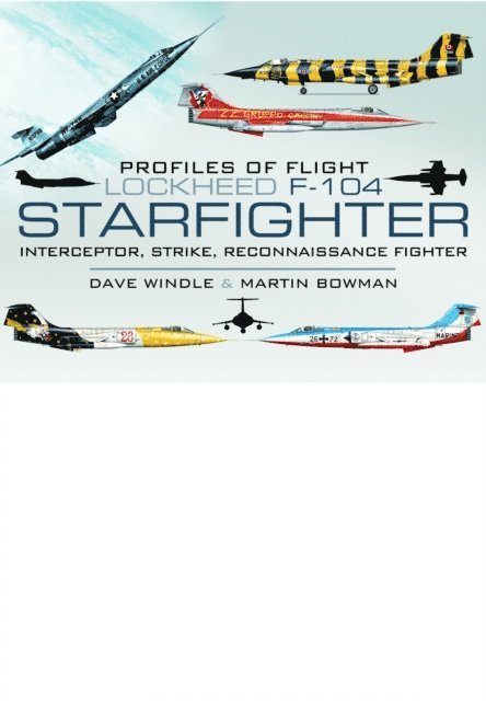 Martin W. Bowman, Dave Windle - Lockheed F-104 Starfighter, E-bok