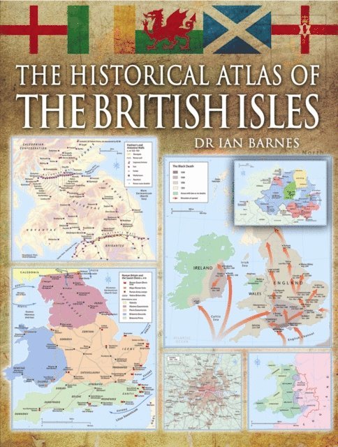 Ian Barnes - Historical Atlas of the British Isles, E-bok