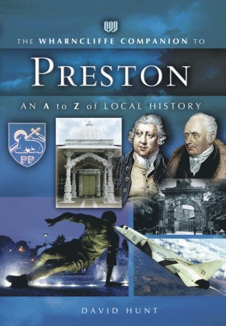 David Hunt - Wharncliffe Companion to Preston, E-bok