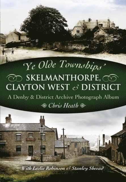 Chris Heath - Skelmanthorpe, Clayton West & District, E-bok
