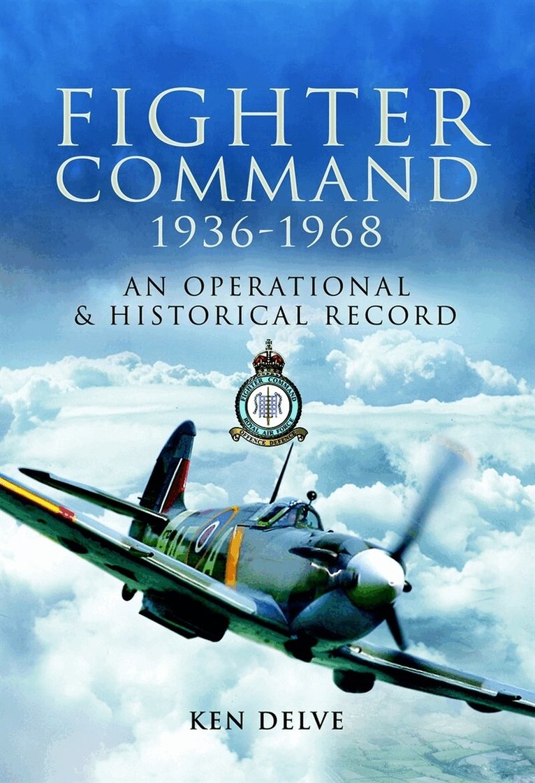 Ken Delve - Fighter Command 1936-1968, E-bok