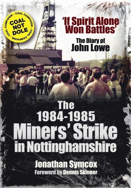 Dennis Skinner, Jonathan Symcox - 1984-1985 Miners' Strike in Nottinghamshire, E-bok. Tillgänglighet: Lägg i varukorg