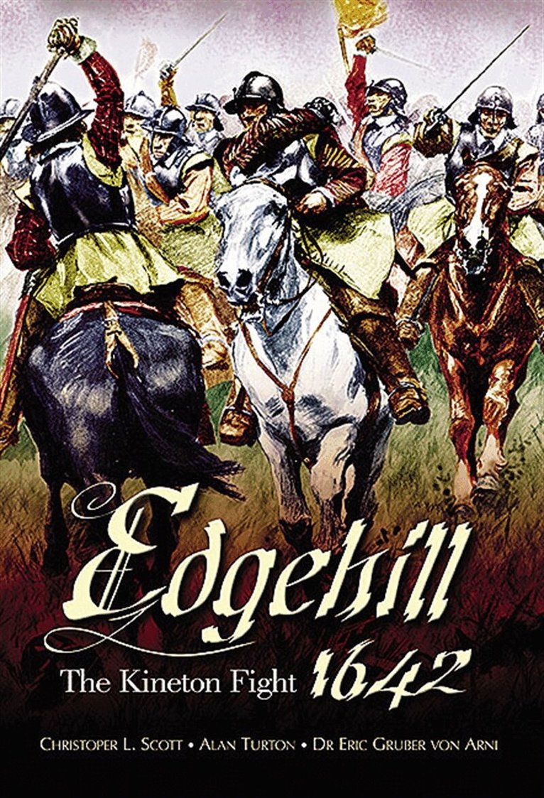 Eric Gruber von Arni, Christopher L. Scott, Alan Turton - Edgehill 1642, E-bok