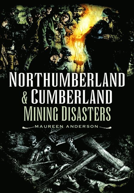 Maureen Anderson - Northumberland & Cumberland Mining Disasters, E-bok. Tillgänglighet: Lägg i varukorg