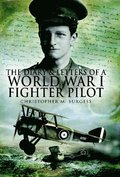 The Diary And Letters Of A World War 1 Fighter Pilot