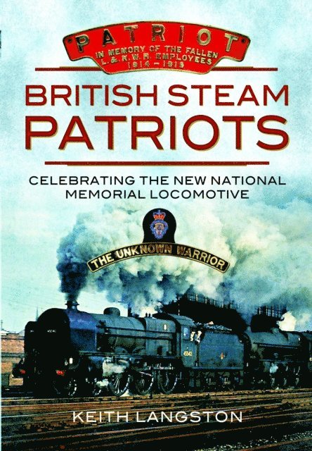 Keith Langston - British Steam Patriots, E-bok. Tillgänglighet: Lägg i varukorg