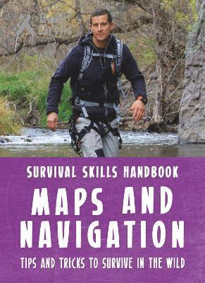 Bear Grylls - Bear Grylls Survival Skills Handbook: Maps and Navigation, Häftad. Tillgänglighet: Lägg i varukorg