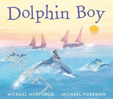 Michael Morpurgo - Dolphin Boy, Häftad