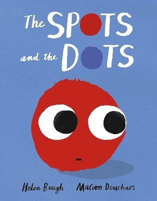 Helen Baugh - Spots and the Dots, Häftad