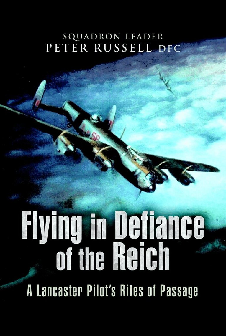 Peter Russell - Flying in Defiance of the Reich, E-bok