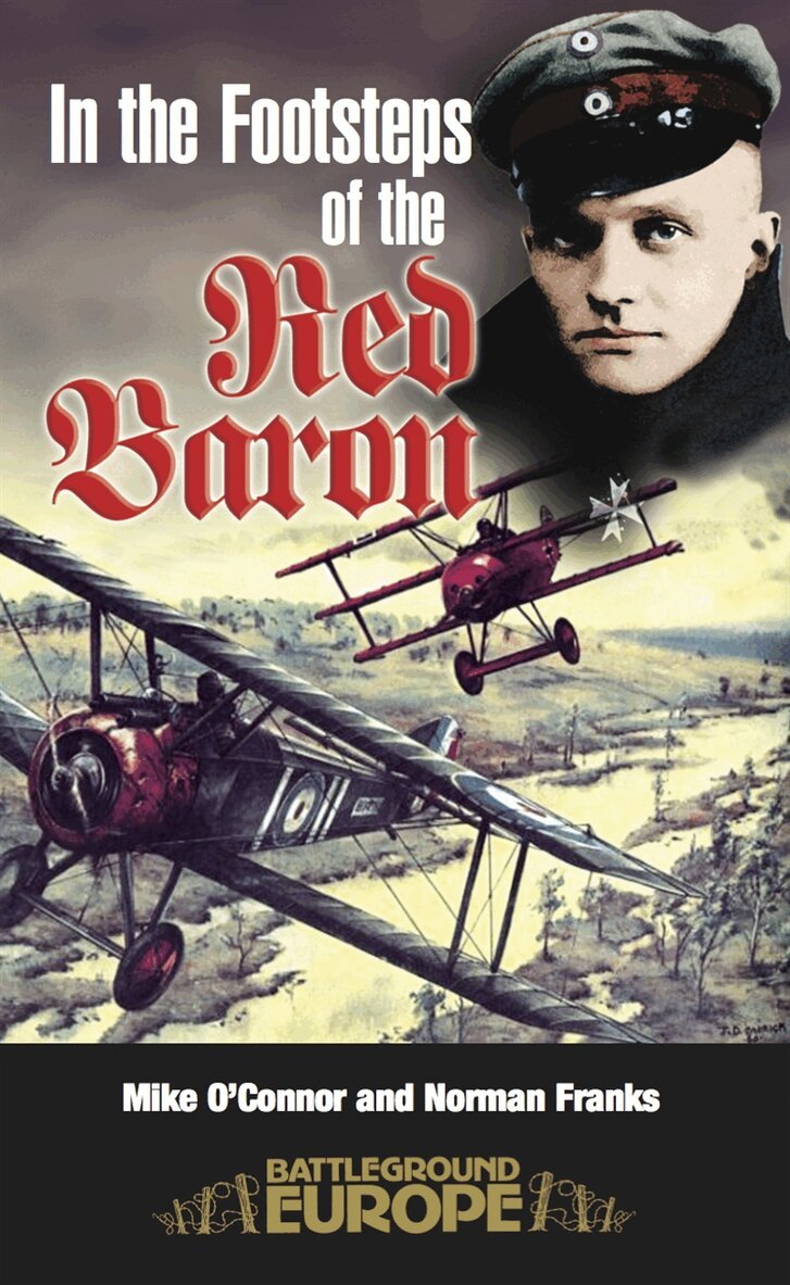 Norman Franks, Mike O'Connor - In the Footsteps of the Red Baron, E-bok