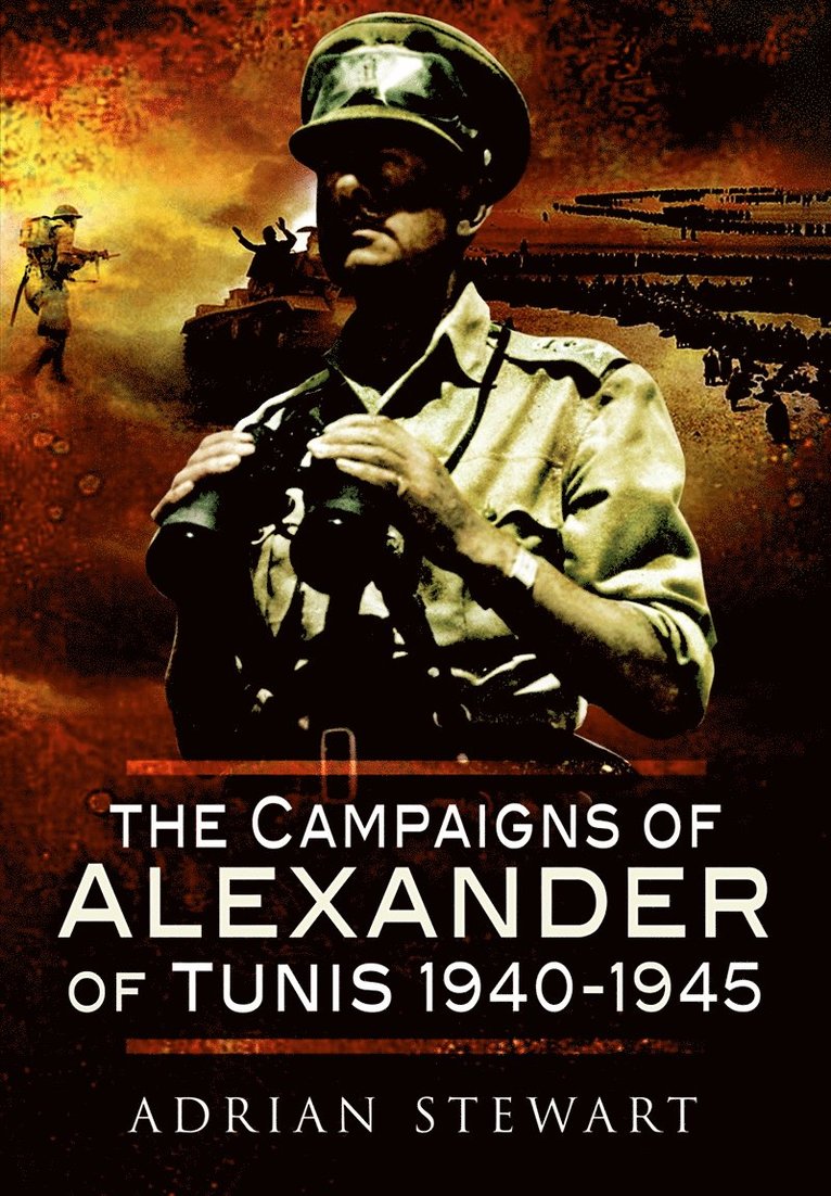 Adrian Stewart - Campaigns of Alexander of Tunis 1940 – 1945, E-bok