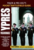 Major and Mrs Holt?s Pocket Battlefield Guide to Ypres and Passchendaele