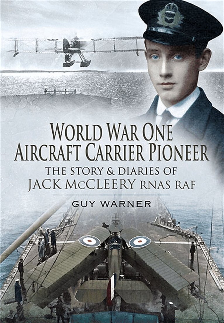 Guy Warner - World War One Aircraft Carrier Pioneer, E-bok