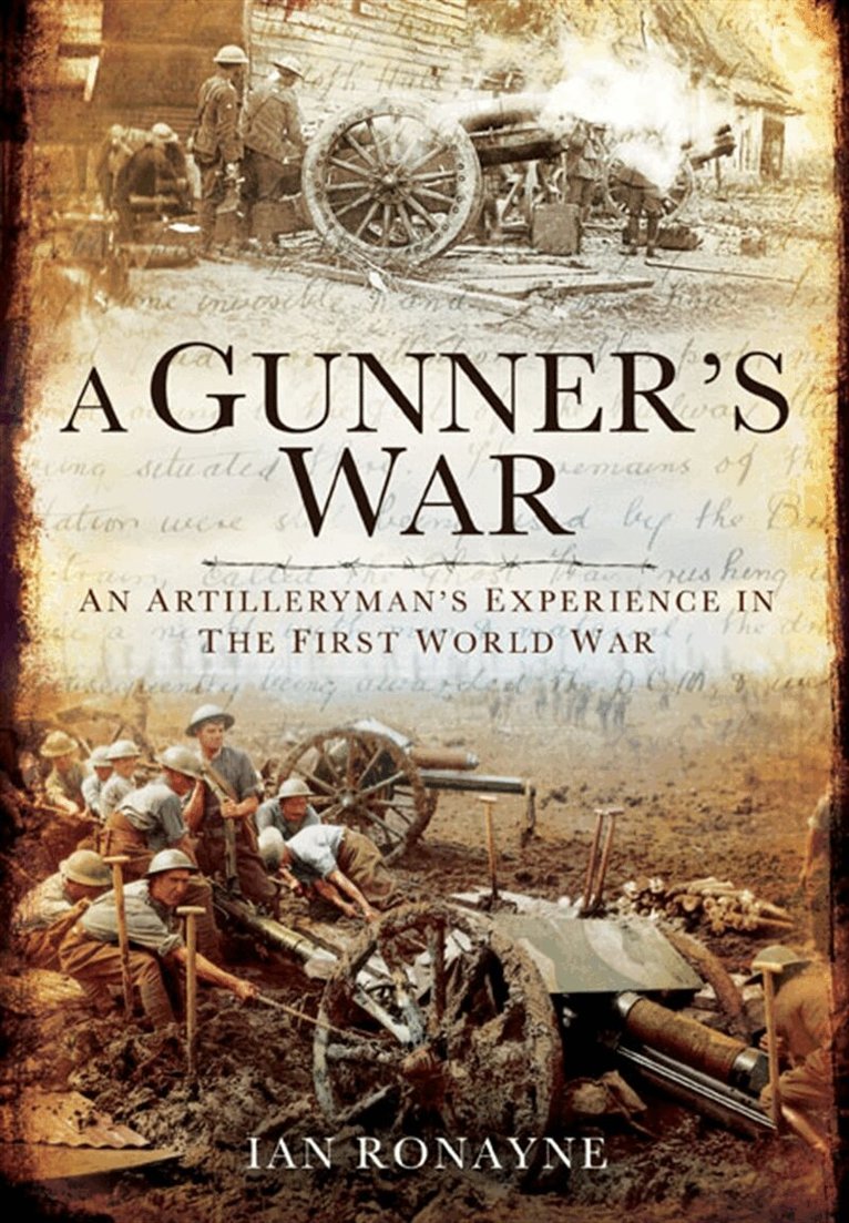 Ian Ronayne - A Gunner’s War, E-bok