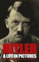 Hitler: A Life in Pictures