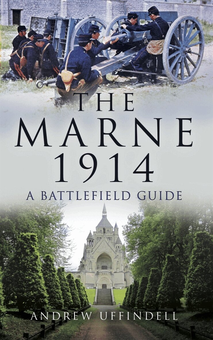 Andrew Uffindell - The Battle of Marne 1914, E-bok