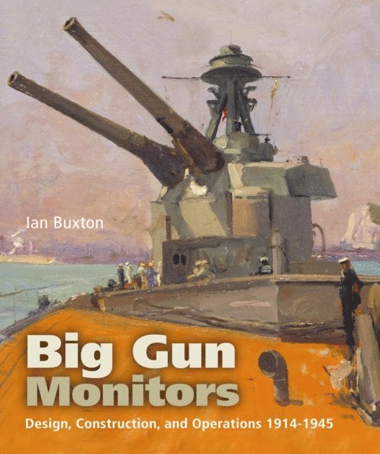 Ian Buxton - Big Gun Monitors, E-bok