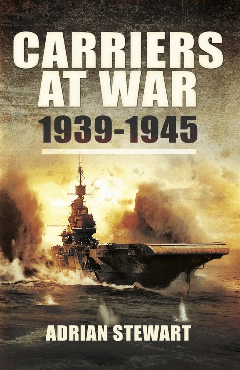 Adrian Stewart - Carriers at War, E-bok