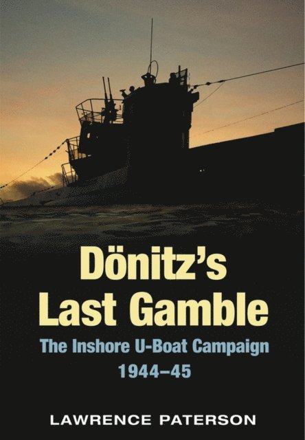 Lawrence Paterson - Donitz's Last Gamble, E-bok