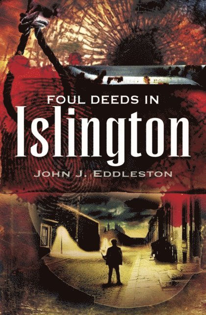 John J. Eddleston - Foul Deeds in Islington, E-bok. Tillgänglighet: Lägg i varukorg