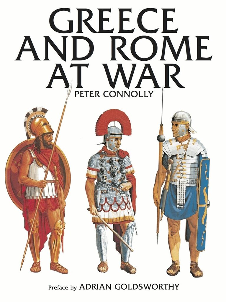 Peter Connolly - Greece and Rome at War, E-bok