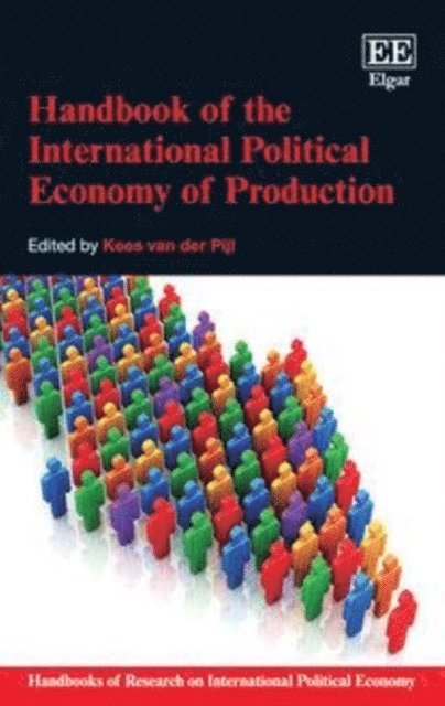 Kees van der Pijl - Handbook of the International Political Economy of Production, E-bok