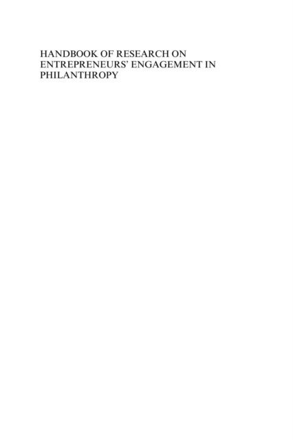 David O. Renz, Robert J. Strom, Marilyn L. Taylor - Handbook of Research on Entrepreneurs' Engagement in Philanthropy, E-bok