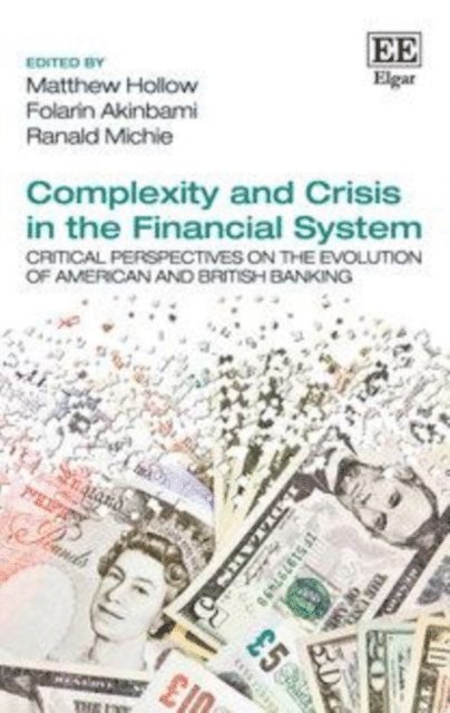 Ranald Michie, Folarin Akinbami, Matthew Hollow - Complexity and Crisis in the Financial System, E-bok