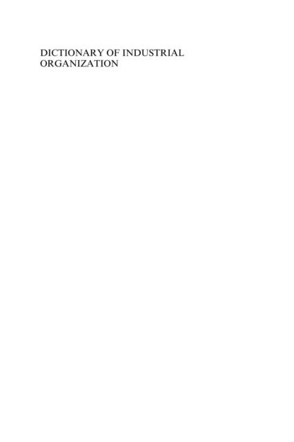 Darlene C. Chisholm, George Norman - Dictionary of Industrial Organization, E-bok