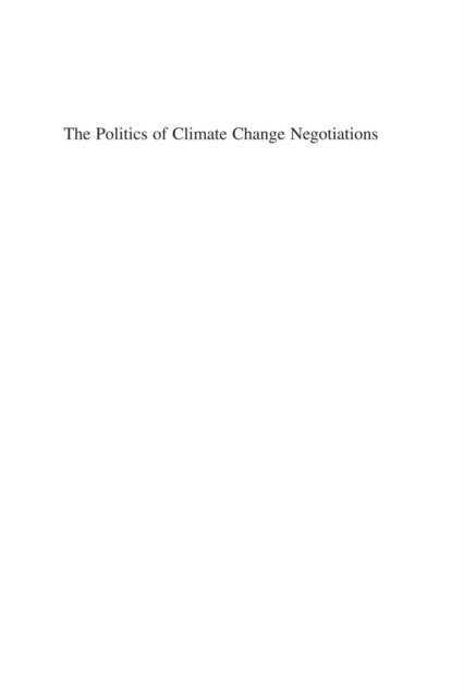 Christian Downie - Politics of Climate Change Negotiations, E-bok