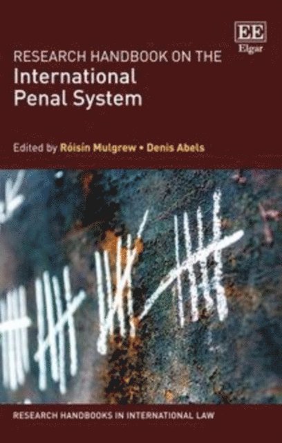 Denis Abels, Roisin Mulgrew - Research Handbook on the International Penal System, E-bok