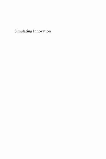 Nigel Gilbert, Christopher Watts - Simulating Innovation, E-bok